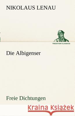 Die Albigenser Lenau, Nikolaus 9783842491632