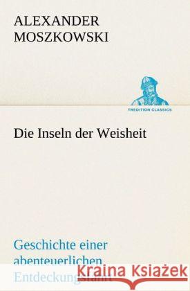 Die Inseln der Weisheit Moszkowski, Alexander 9783842492158