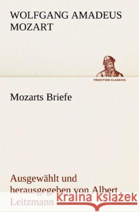 Mozarts Briefe Mozart, Wolfgang Amadeus 9783842492196