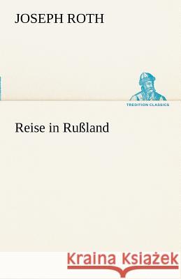 Reise in Rußland Roth, Joseph 9783842492875