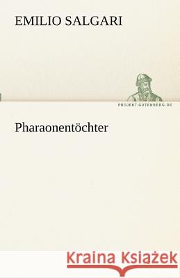 Pharaonentöchter Salgari, Emilio 9783842493001