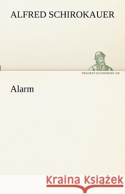 Alarm Schirokauer, Alfred 9783842493155