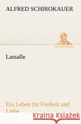 Lassalle Schirokauer, Alfred 9783842493162 TREDITION CLASSICS