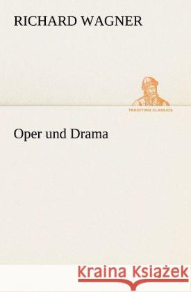 Oper und Drama Wagner, Richard 9783842494251