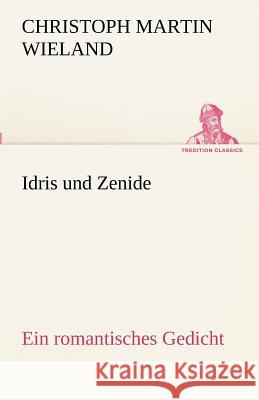 Idris und Zenide Wieland, Christoph Martin 9783842494428