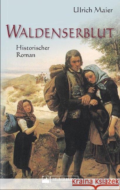 Waldenserblut : Historischer Kriminalroman Maier, Ulrich 9783842521513 Silberburg-Verlag