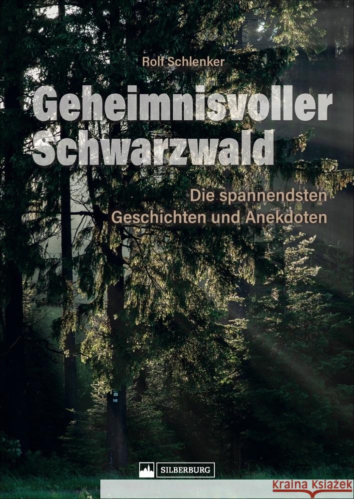 Geheimnisvoller Schwarzwald Schlenker, Rolf 9783842523395 Silberburg-Verlag