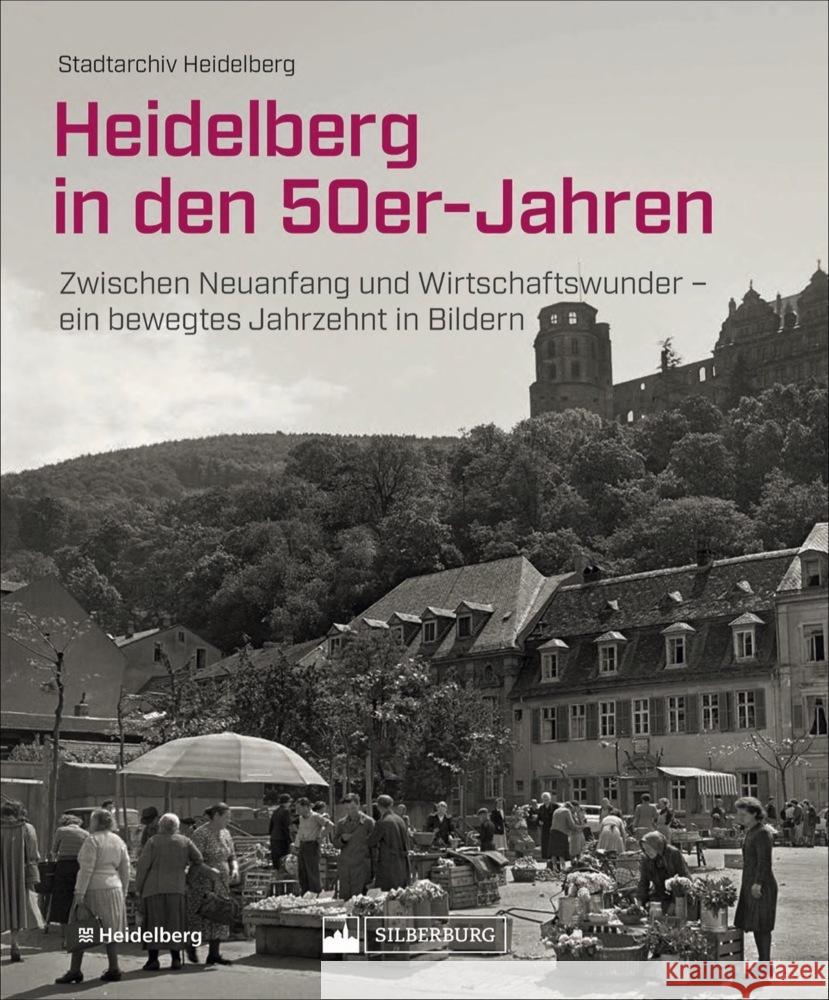 Heidelberg in den 50er-Jahren Stadtarchiv Heidelberg 9783842523685