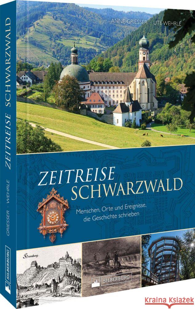 Zeitreise Schwarzwald Grießer, Anne, Wehrle, Ute 9783842523739