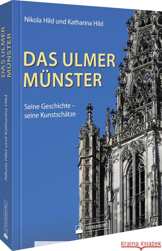 Das Ulmer Münster Hild, Katharina, Hild, Nikola 9783842524316 Silberburg