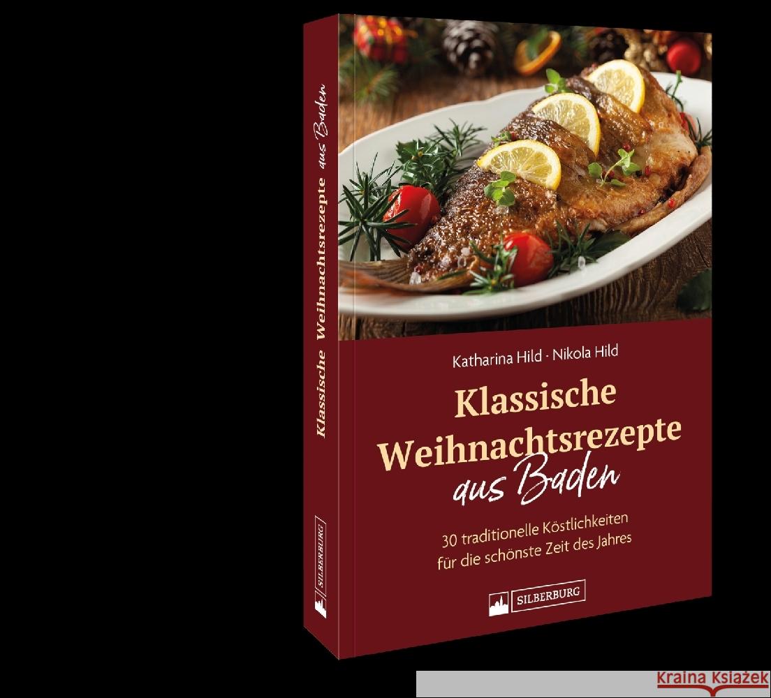 Klassische Weihnachtsrezepte aus Baden Hild, Katharina, Hild, Nikola 9783842524507