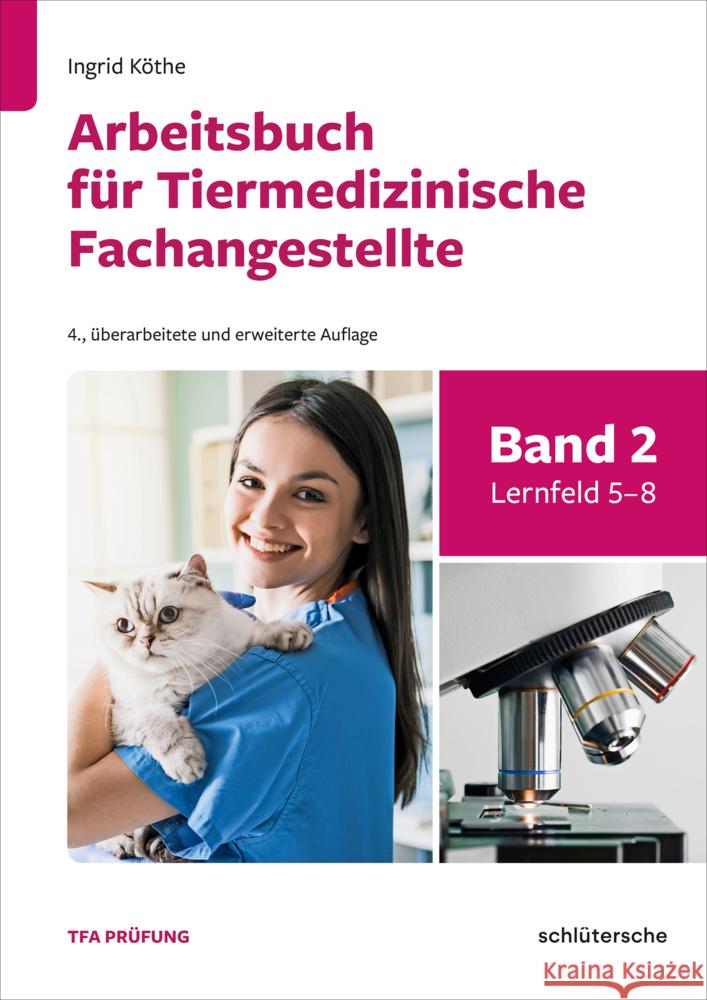 Arbeitsbuch für Tiermedizinische Fachangestellte Bd.2 Köthe, Ingrid 9783842600430