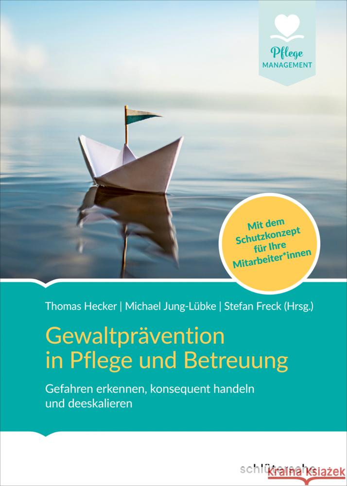 Gewaltprävention in Pflege und Betreuung Jung-Lübke, Michael, Friedenberg, Peer 9783842608481
