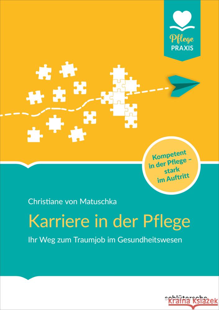 Karriere in der Pflege Matuschka, Christiane von 9783842608689 Schlütersche