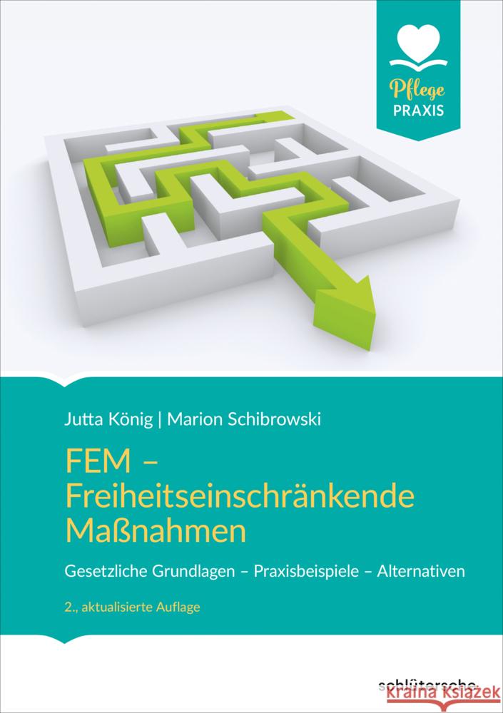 FEM - Freiheitseinschränkende Maßnahmen König, Jutta, Schibrowski, Marion 9783842608702