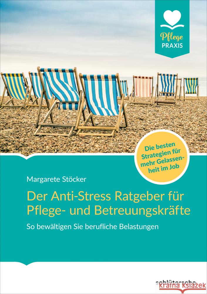 Der Anti-Stress-Ratgeber für Pflege- und Betreuungskräfte Stöcker, Margarete 9783842608726
