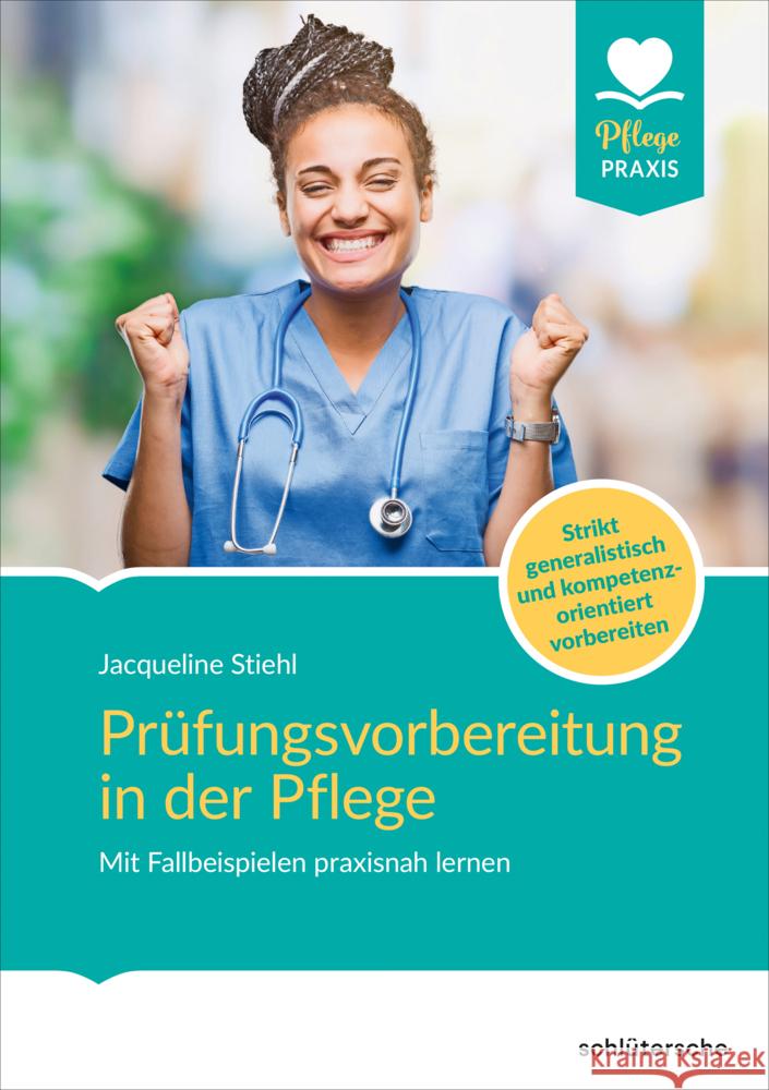 Prüfungsvorbereitung in der Pflege Stiehl, Jacqueline 9783842608788 Schlütersche