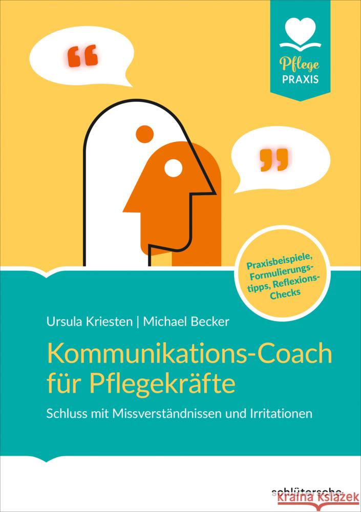 Kommunikations-Coach für Pflegekräfte Kriesten, Dr. Ursula, Becker, Michael 9783842609129 Schlütersche