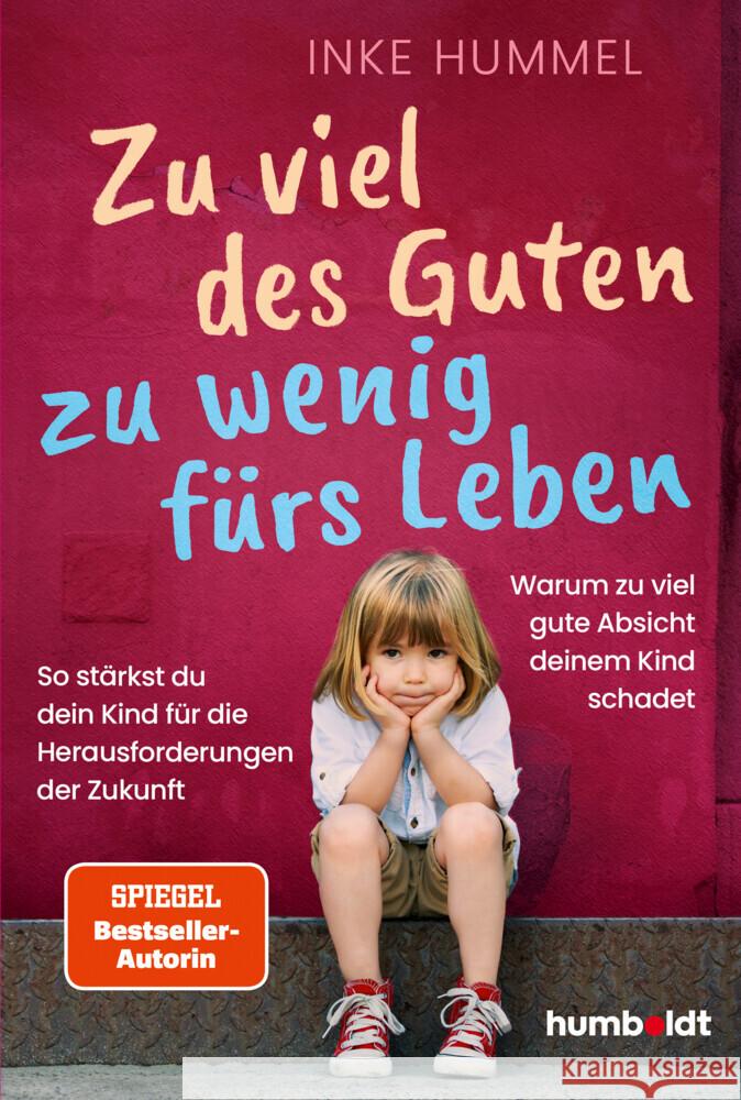 Zu viel des Guten - zu wenig fürs Leben Hummel, Inke 9783842617988