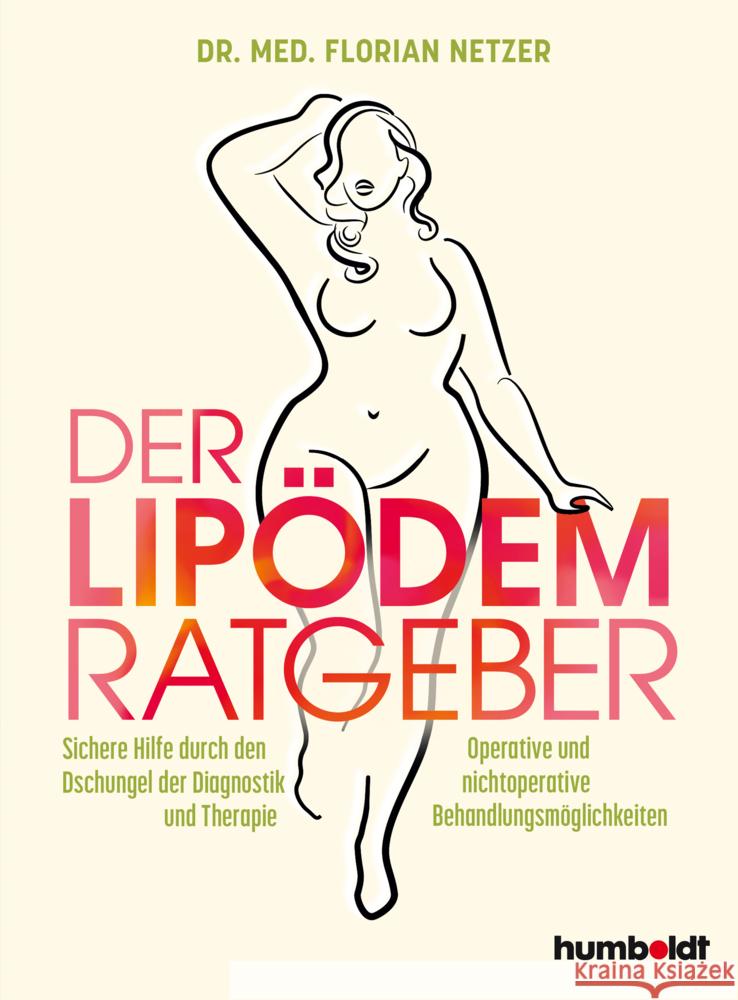 Der Lipödem Ratgeber Netzer, Dr. med. Florian J. 9783842630918