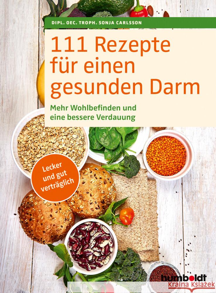 111 Rezepte für einen gesunden Darm Carlsson, Dipl. oec. troph. Sonja 9783842631038