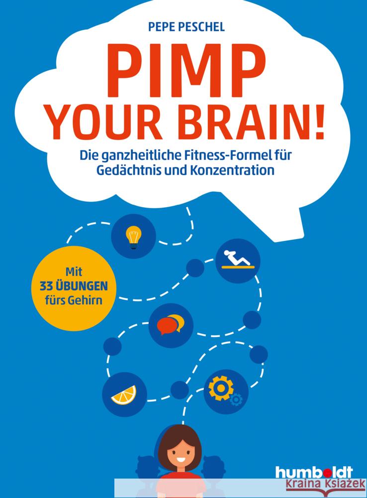 Pimp your Brain! Peschel, Petra (Pepe) 9783842642126