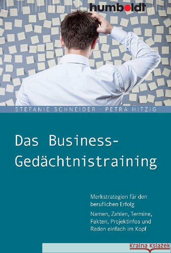 Das Business-Gedächtnistraining Schneider, Stefanie, Hitzig, Petra 9783842642416