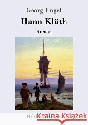 Hann Klüth: Roman Georg Engel 9783843014564