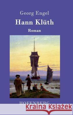 Hann Klüth: Roman Georg Engel 9783843014571 Hofenberg