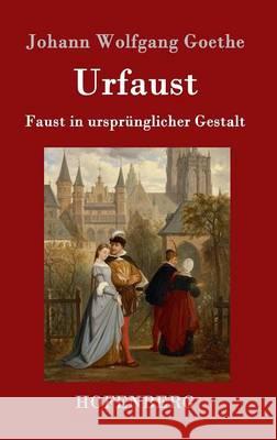 Urfaust: Faust in ursprünglicher Gestalt Johann Wolfgang Goethe 9783843014892 Hofenberg