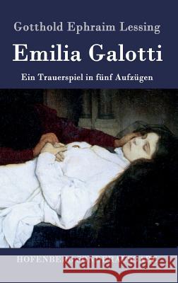 Emilia Galotti: Ein Trauerspiel in fünf Aufzügen Gotthold Ephraim Lessing 9783843014915 Hofenberg