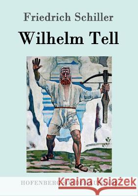 Wilhelm Tell Friedrich Schiller 9783843014922 Hofenberg