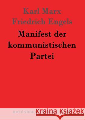Manifest der kommunistischen Partei Karl Marx                                Friedrich Engels 9783843015059 Hofenberg