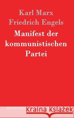 Manifest der kommunistischen Partei Karl Marx                                Friedrich Engels 9783843015066 Hofenberg