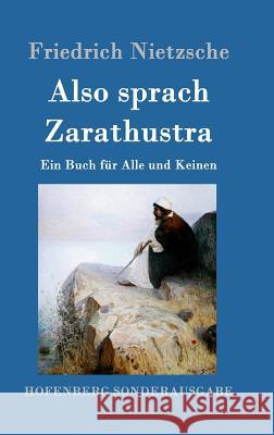 Also sprach Zarathustra: Ein Buch für Alle und Keinen Friedrich Nietzsche 9783843015103 Hofenberg