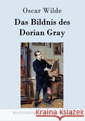 Das Bildnis des Dorian Gray Oscar Wilde 9783843015264 Hofenberg