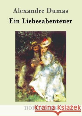 Ein Liebesabenteuer Alexandre Dumas 9783843015547 Hofenberg