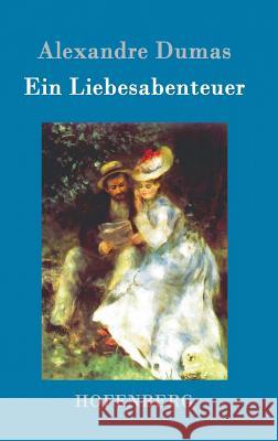 Ein Liebesabenteuer Alexandre Dumas 9783843015554