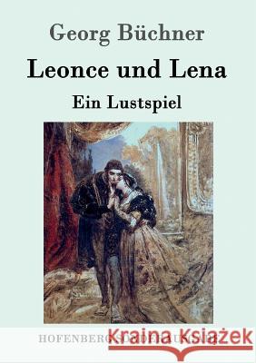 Leonce und Lena: Ein Lustspiel Georg Büchner 9783843015868 Hofenberg