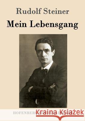 Mein Lebensgang Rudolf Steiner 9783843016056