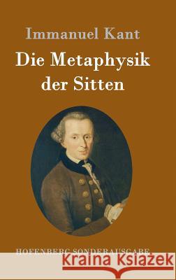 Die Metaphysik der Sitten Immanuel Kant 9783843016773 Hofenberg