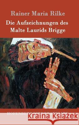 Die Aufzeichnungen des Malte Laurids Brigge Rainer Maria Rilke 9783843017114 Hofenberg