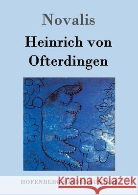 Heinrich von Ofterdingen Novalis 9783843017343