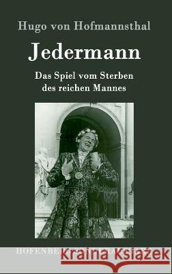 Jedermann: Das Spiel vom Sterben des reichen Mannes Hugo Von Hofmannsthal 9783843017442 Hofenberg