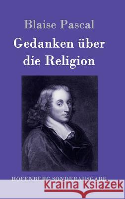 Gedanken über die Religion Blaise Pascal 9783843017565 Hofenberg