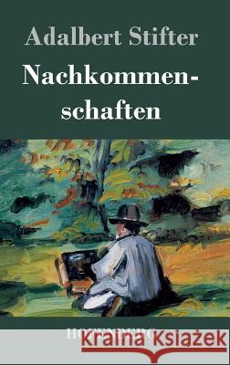 Nachkommenschaften Adalbert Stifter 9783843017961 Hofenberg