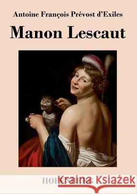 Manon Lescaut Antoine Francois Prevost D'Exiles   9783843018111