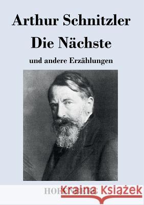 Die Nächste: und andere Erzählungen Arthur Schnitzler 9783843018203 Hofenberg