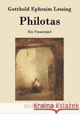 Philotas: Ein Trauerspiel Gotthold Ephraim Lessing 9783843018326 Hofenberg