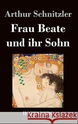 Frau Beate und ihr Sohn Arthur Schnitzler 9783843018616 Hofenberg